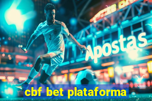 cbf bet plataforma